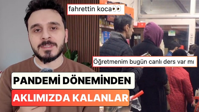 İçerik Üreticisi Anıl Can Pandemi Döneminden Hafızalarımıza Kazınan Olaylarla O Günlere Götürdü