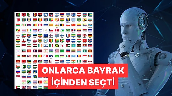 Yapay Zekaya Dünyanın En Güzel Bayrağı Soruldu Verdiği Yanıt Şaşırtmadı