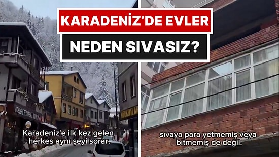 Bir İçerik Üreticisi Karadeniz'deki Evlerin Neden Sıvasız Olduğunu Açıkladı