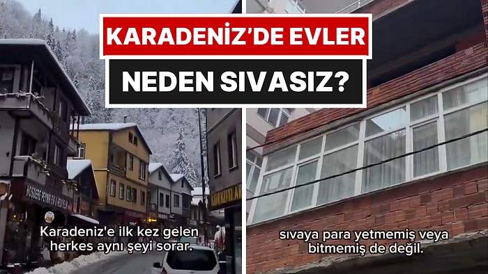 Bir İçerik Üreticisi Karadeniz'deki Evlerin Neden Sıvasız Olduğunu Açıkladı
