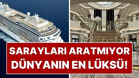 Dünyanın En Lüks Cruise Gemisi! 8 Milyon Liralık Yatağı Bile Var