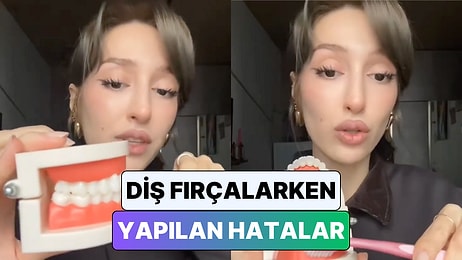 Bir Diş Hekimi Dişleri Nasıl Fırçalamamız Gerektiğini Tek Tek Anlattı: "Ağzı Suyla Çalkalamak Yok"