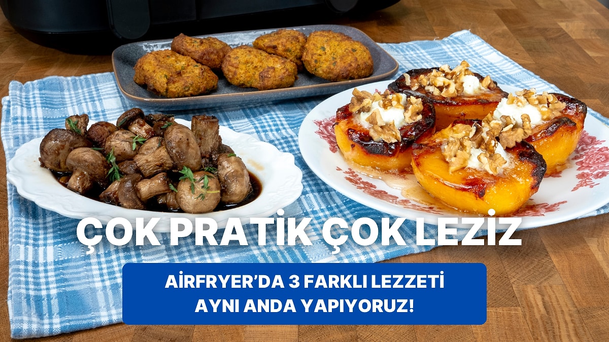 Airfryer'da Karnabahar Köftesi, Soya Soslu Mantar, ve Kaymaklı Cevizli Ayva Tatlısı Nasıl Yapılır?