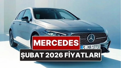 Şubat 2026 Mercedes Fiyat Listesi! İşte Mercedes A, B, C, E ve G Serisi Güncel Fiyatları