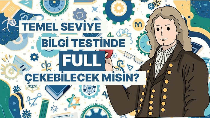 Temel Seviye Genel Kültür Testinde Full Çekmelisin!