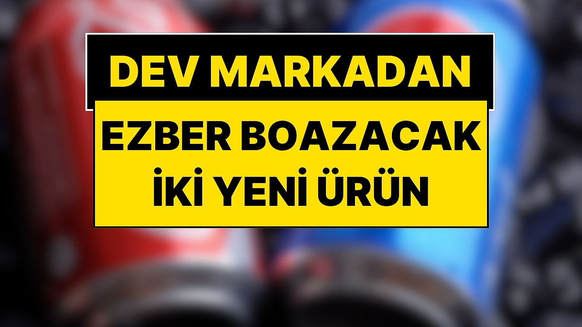 Coca Cola ve Pepsi Yeni Ürün Çıkarıyor: İki Devden Ezber Bozacak Hamle