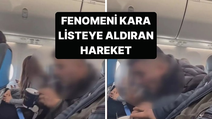 Sosyal Medyada "Erkan Abi" Olarak Bilinen Fenomen Uçaktaki Hareketiyle Kara Listeye Alındı