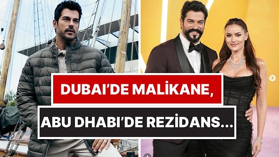 Burak Özçivit’in Abu Dhabi’den Dubai’ye Uzanan Gayrimenkul Yatırımları Ortaya Döküldü!