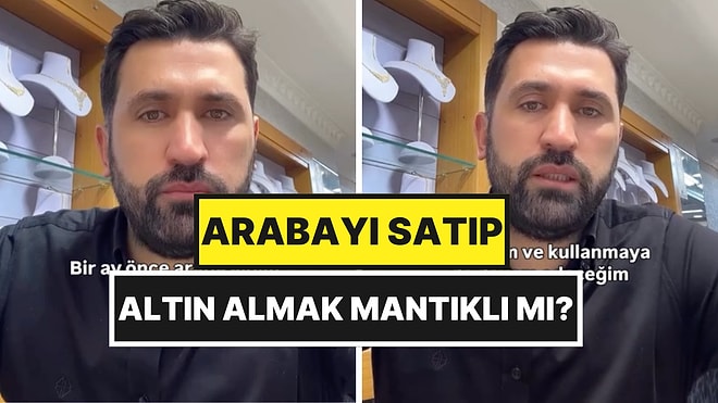 Bir Kuyumcu, Arabasını Satıp Altın Almak İsteyenleri Kendi Yaşadığı Zararı Anlatarak Uyardı