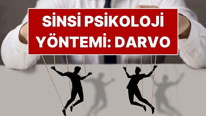 Manipülasyona Uğradığınızı Fark Ettirmeyen Sinsi Psikoloji Yöntemi: DARVO