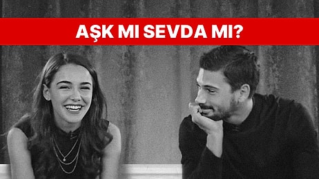 Aşk, Sevda, Takıntı: Sen Hangi Duyguyla Seviyorsun?