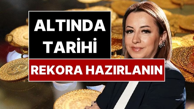 Altın Bu Sene Tarihi Rekor Kıracak! Ünlü Ekonomistten Altın Fiyatları İçin Kritik Açıklama
