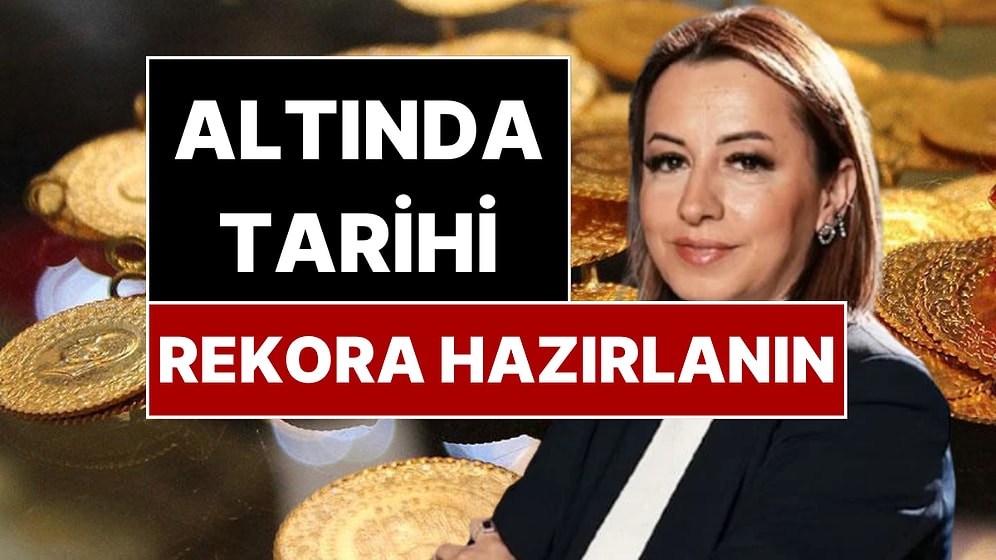 Altın Bu Sene Tarihi Rekor Kıracak! Ünlü Ekonomistten Altın Fiyatları İçin Kritik Açıklama