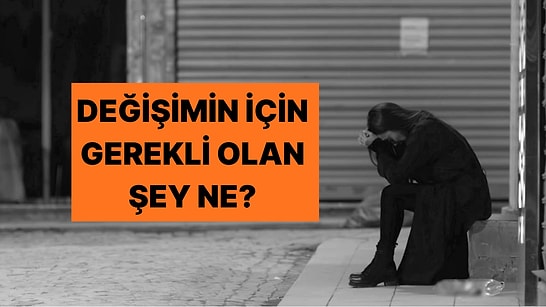 Yeni Bir Başlangıç Yapman İçin Ne Lazım?