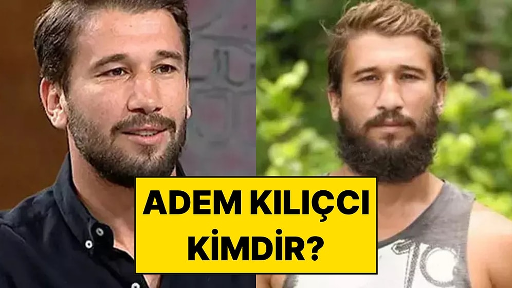 Survivor Adem Kılıççı Kimdir? Adem Kılıççı Neden Gözaltına Alındı?