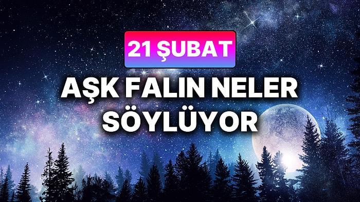 Günlük Aşk Burç Yorumuna Göre 21 Şubat Cumartesi Günün Nasıl Geçecek?