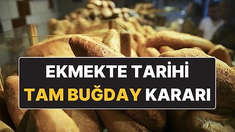 Ekmekte Tarihi Tam Buğday Kararı Neden Alındı? İnsan Sağlığına Çok Daha Yararlı!