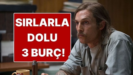 Sırlarla Dolu 3 Burç: İç Dünyaları Derin, Kapıları Kolay Açılmaz!