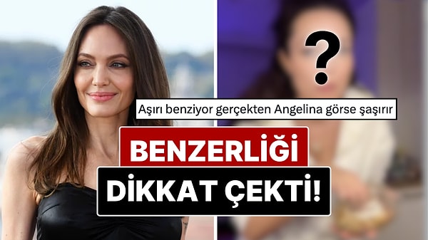 Bir Kullanıcının Angelina Jolie ile Benzerliği Şaşırttı!