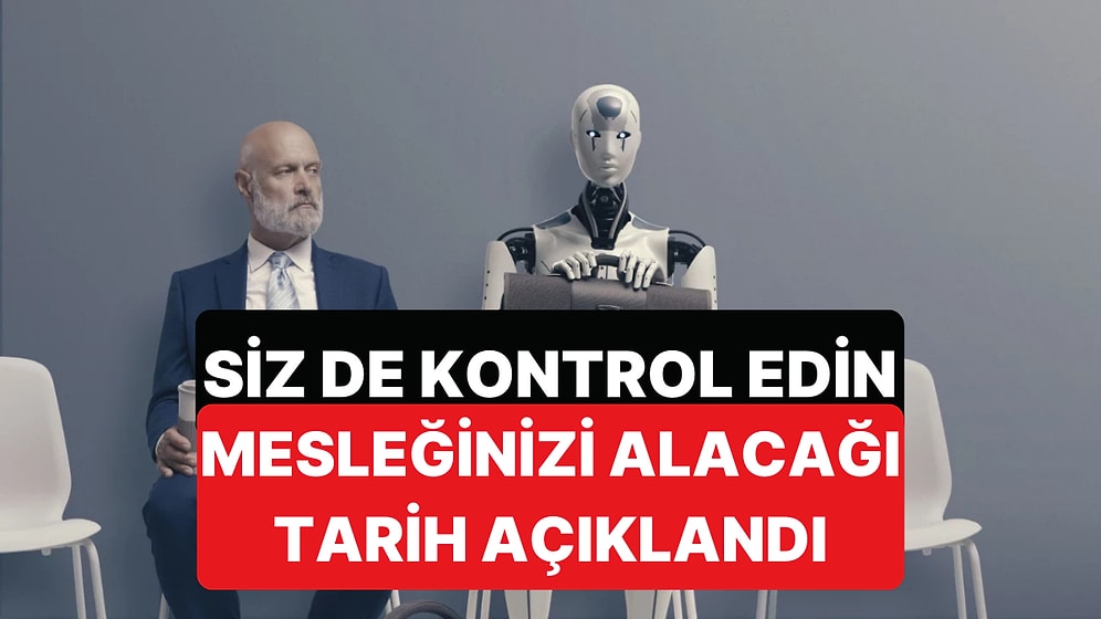 Bu İnternet Sitesi Yapay Zekanın Mesleğinizi Elinizden Alacağı Tarihi Hesaplıyor