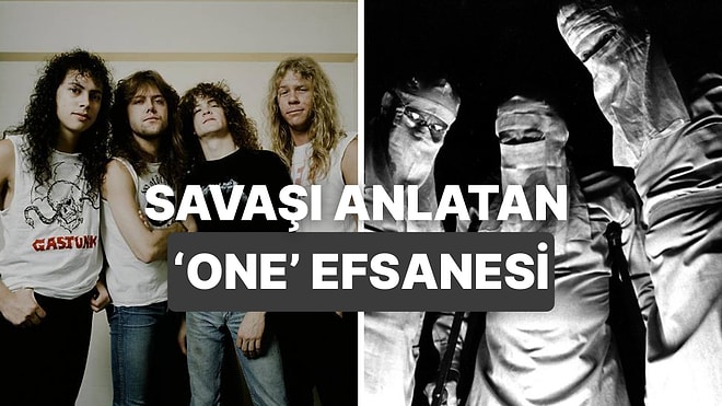 I. Dünya Savaşı’nın Karanlık Yüzünü Anlatan Metallica Klasiği ‘One’