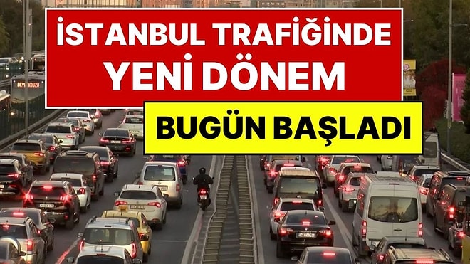 İstanbul Trafiğinde Yeni Dönem Bugün Başladı: İstanbul’da Hız Sınırı Düşürüldü