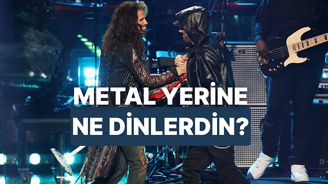 Metalci Olmasaydın Ne Dinlerdin?