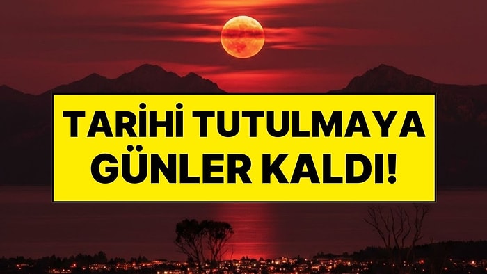 Gökyüzü Alev Alacak: Tam 80 Dakika Boyunca Ay Ateş Kırmızısına Bürünecek!