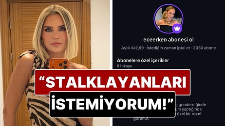 Ece Erken'den Instagram Abonelik Açıklaması Geldi