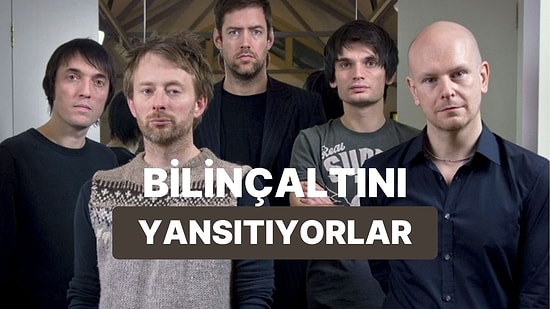 Bilinçaltının Yansıması Olan Radiohead Şarkısını Açıklıyoruz!