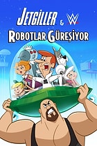 Jetgiller & WWE: Robotlar Güreşiyor