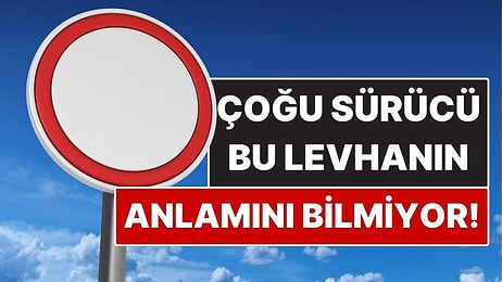 Sürücüler Anlamını Bilmiyor: 'Boş Kırmızı Daire' Trafik Levhası Ne Anlama Geliyor?