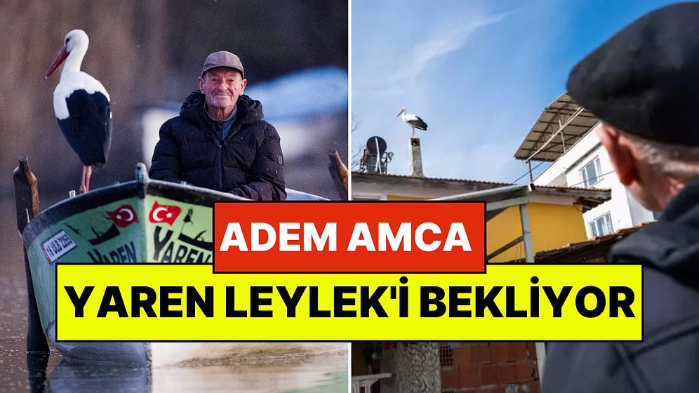 Adem Amca Yaren Leylek'i Bekliyor: Eşi Nazlı Evde ama Yaren Yok