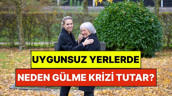 Bilim Açıkladı: Uygunsuz Yerlerde Neden Gülme Krizi Tutar?