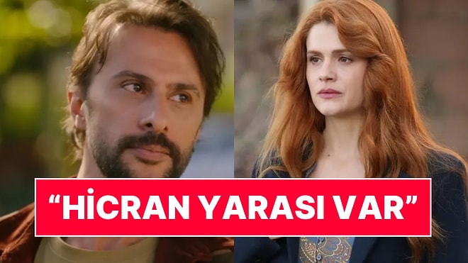 Onur Dilber, Taşacak Bu Deniz'de "Gezep, Hicran'a Dönecek mi?" Sorusunu Yanıtladı