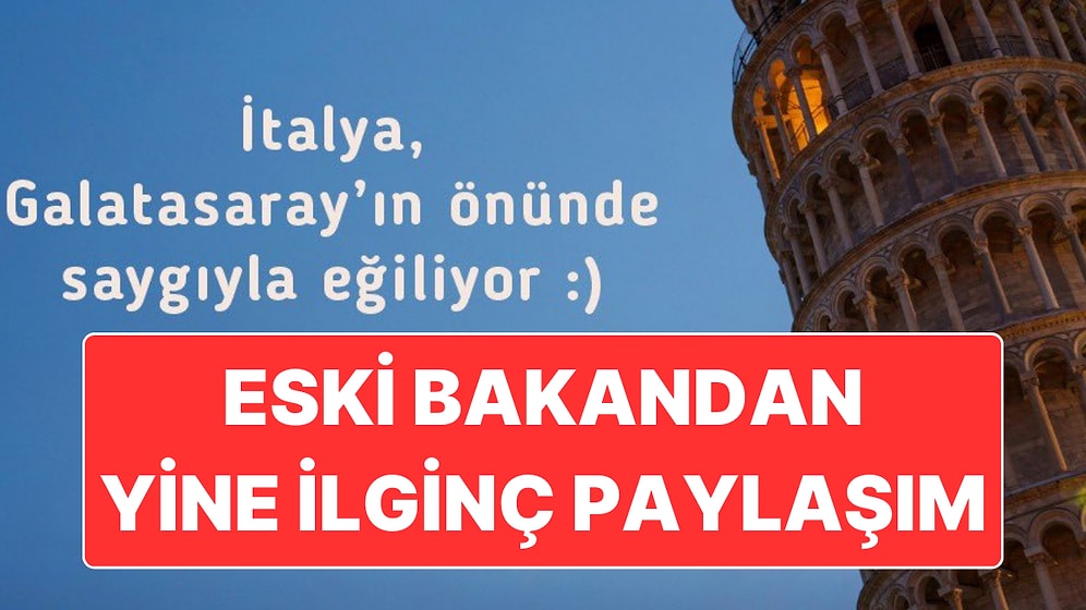 Eski Sağlık Bakanı Fahrettin Koca Galatasaray Kutlamasında Bu Sefer Pisa Kulesi’ni Kullandı