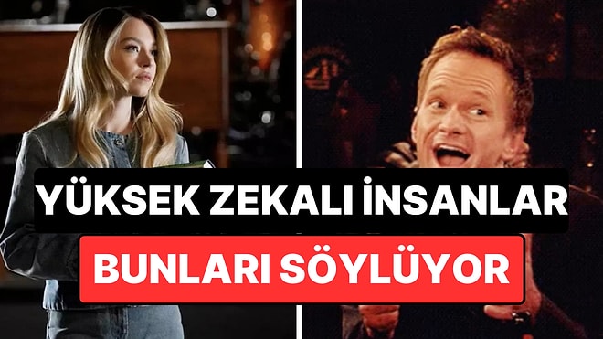 Yüksek Zekalı İnsanların En Çok Kurduğu 5 Cümle