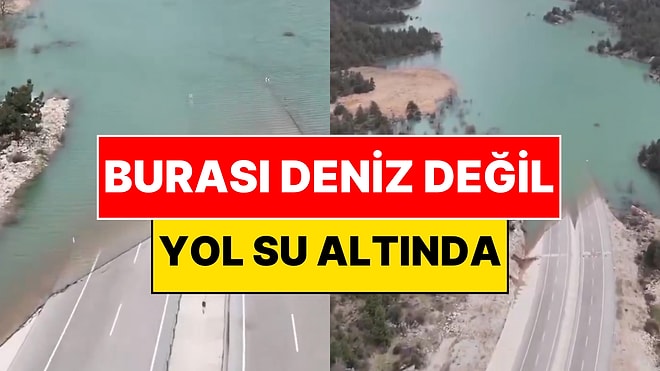 Sular Altında Kalan Antalya-Konya Yolunun Son Hali Ağızları Açık Bıraktı