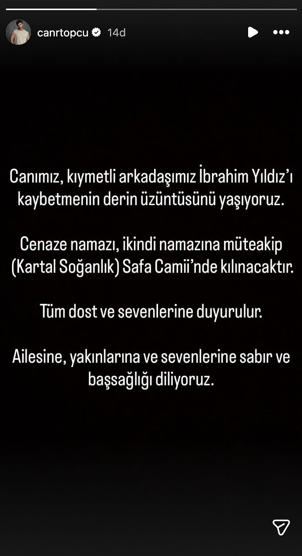 Oyuncu Caner Topçu, arkadaşı İbrahim Yıldız'ın cenaze detaylarını sosyal medya hesabından duyurdu.