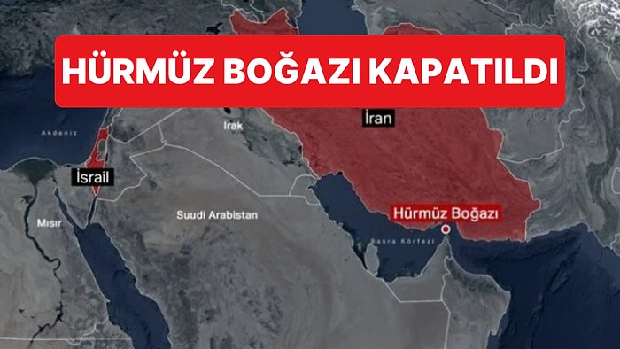 ABD ve İsrail Saldırıları Sonrası İran, Hürmüz Boğazı'nı Kapattı