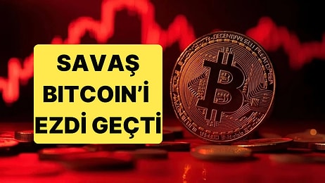 İsrail ve ABD'nin İran'a Saldırmasıyla Başlayan Savaş Bitcoin'i Ezdi Geçti