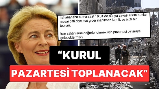 Orta Doğu'da Kriz Sürerken Avrupa Komisyonu Başkanı’ndan İlginç Paylaşım: Toplantı İçin Pazartesi Beklenecek