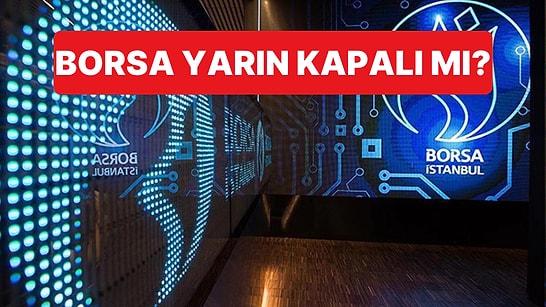 Sosyal Medyada Yayılan Borsa İstanbul'un Kapalı Olacağı Haberlerine Yalanlama Geldi