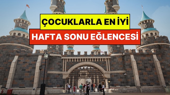 İstanbul'da Bu Hafta Sonu Çocuklarla Yapılacak Etkinlikler: 7 - 8 Mart Ailenize İyi Gelecek!
