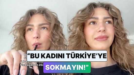 Türkiye'ye Gelmeyi Aklından Geçirme! Doğduğundan Beri Gittiği Ülkeye Savaş Götüren Kadın Viral Oldu