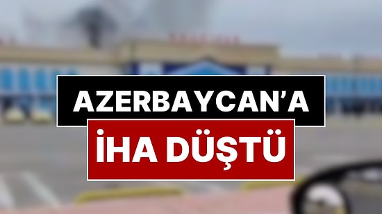 Azerbaycan Basını Duyurdu: Nahçıvan'a İHA Düştü
