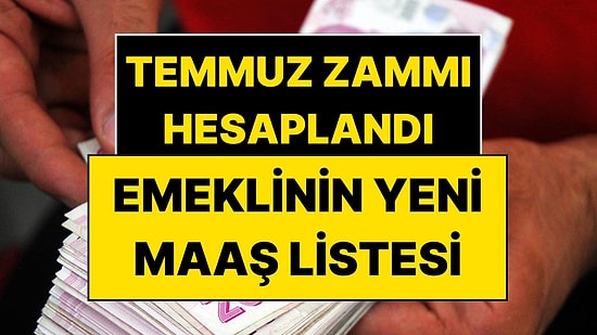 Temmuzda Emekliler Ne Kadar Zam Alacak? SSK, Bağ-Kur ve Memurun Yeni Maaş Listesi