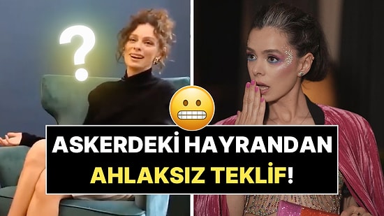 Özge Özpirinçci'ye Askere Giden Bir Hayranından Gelen Ahlaksız Teklifi Yeniden Gündem Oldu!