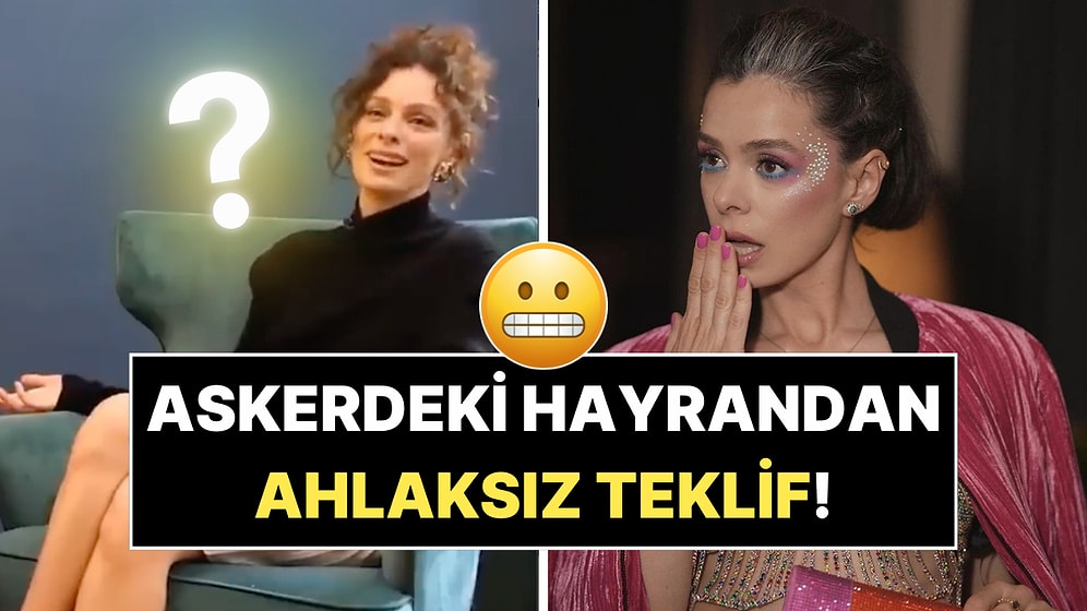 Özge Özpirinçci'ye Askere Giden Bir Hayranından Gelen Ahlaksız Teklifi Yeniden Gündem Oldu!