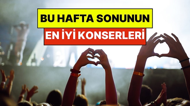 Bu Hafta Sonu Ankara, İzmir, Eskişehir, Antalya Konserleri: 7-8 Mart Hafta Sonunun En İyi Konserleri!